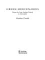 Greek Mercenaries: From the Late Archaic Period to Alexander