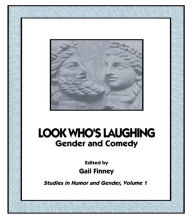 Title: Look Who's Laughing: Gender and Comedy, Author: Gail Finney