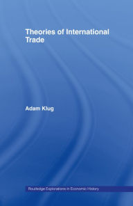 Title: Theories of International Trade, Author: Adam Klug