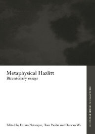 Title: Metaphysical Hazlitt: Bicentenary Essays, Author: Uttara Natarajan