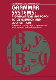 Title: Grammar Systems: A Grammatical Approach to Distribution and Cooperation, Author: Erzsebet Csuhaj-Varju
