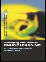 Title: Developing Innovation in Online Learning: An Action Research Framework, Author: Maggie McPherson