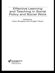 Title: Effective Learning and Teaching in Social Policy and Social Work, Author: Hilary Burgess
