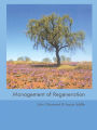 Management of Regeneration: Choices, Challenges and Dilemmas