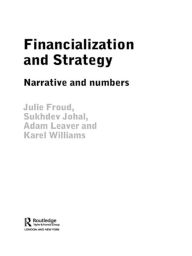 Title: Financialization and Strategy: Narrative and Numbers, Author: Julie Froud