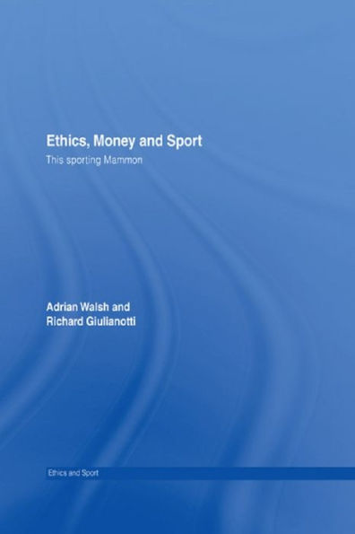 Ethics, Money and Sport: This Sporting Mammon