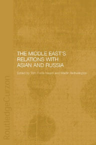 Title: The Middle East's Relations with Asia and Russia, Author: Hannah Carter