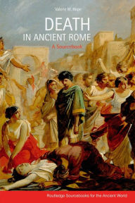 Title: Death in Ancient Rome: A Sourcebook, Author: Valerie Hope