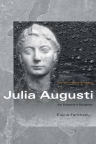Title: Julia Augusti, Author: Elaine Fantham