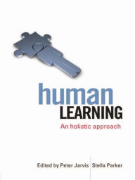 Title: Human Learning: An Holistic Approach, Author: Peter Jarvis