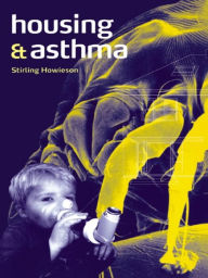 Title: Housing and Asthma, Author: Stirling Howieson