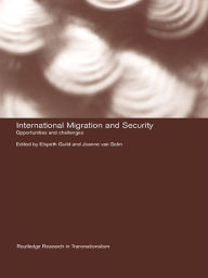 Title: International Migration and Security: Opportunities and Challenges, Author: Elspeth Guild