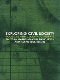 Title: Exploring Civil Society: Political and Cultural Contexts, Author: Marlies Glasius