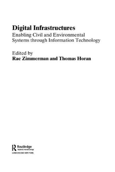 Digital Infrastructures: Enabling Civil and Environmental Systems through Information Technology