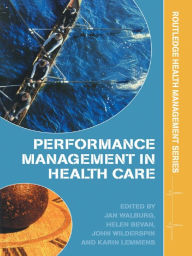 Title: Performance Management in Healthcare: Improving Patient Outcomes, An Integrated Approach, Author: Jan Walburg