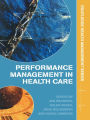 Performance Management in Healthcare: Improving Patient Outcomes, An Integrated Approach