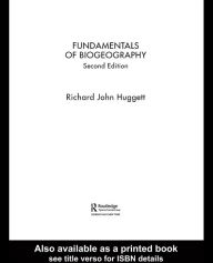 Title: Fundamentals of Biogeography, Author: Richard John Huggett