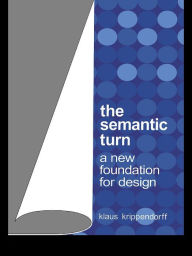 Title: The Semantic Turn: A New Foundation for Design, Author: Klaus Krippendorff