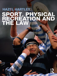 Title: Sport, Physical Recreation and the Law, Author: Hazel Hartley