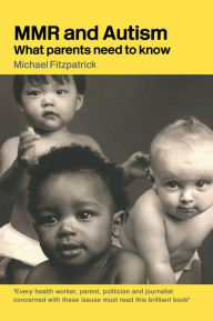 Title: MMR and Autism: What Parents Need to Know, Author: Michael Fitzpatrick