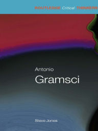 Title: Antonio Gramsci, Author: Steven Jones