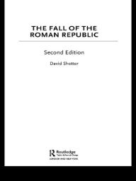 Title: The Fall of the Roman Republic, Author: David Shotter