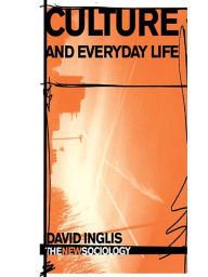 Title: Culture and Everyday Life, Author: David Inglis