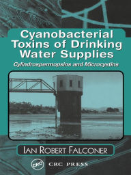 Title: Cyanobacterial Toxins of Drinking Water Supplies, Author: Ian Robert Falconer