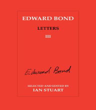 Title: Edward Bond: Letters 3, Author: Ian Stuart