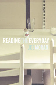 Title: Reading the Everyday, Author: Joe Moran