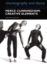 Title: Merce Cunningham: Creative Elements, Author: David Vaughan