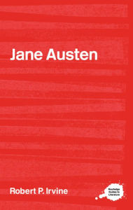 Title: Jane Austen, Author: Robert P. Irvine
