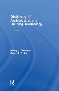 Title: Dictionary of Architectural and Building Technology, Author: Henry Cowan
