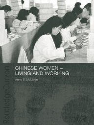 Title: Chinese Women - Living and Working, Author: Anne McLaren