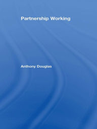 Title: Partnership Working, Author: Anthony Douglas