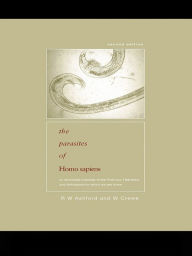 Title: Parasites of Homo sapiens: An Annotated Checklist of the Protozoa, Helminths and Arthropods for which we are Home, Author: Richard Ashford