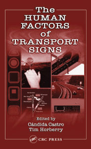 Title: The Human Factors of Transport Signs, Author: Candida Castro