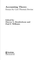 Title: Accounting Theory: Essays by Carl Thomas Devine, Author: Harvey Hendrickson