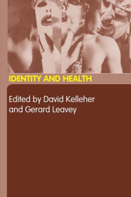 Title: Identity and Health, Author: David Kelleher