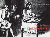 Title: Solo Keyboard Works: Franz Seydelmann, Author: Bernard Bauchili