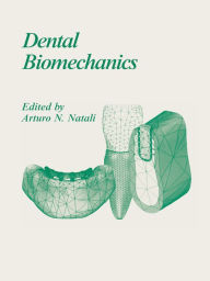 Title: Dental Biomechanics, Author: Arturo N. Natali