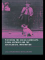 Picturing the Social Landscape: Visual Methods and the Sociological Imagination