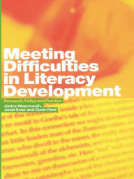 Title: Meeting Difficulties in Literacy Development: Research, Policy and Practice, Author: Gavin Reid