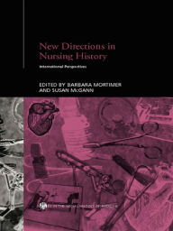 Title: New Directions in Nursing History: International Perspectives, Author: Susan McGann