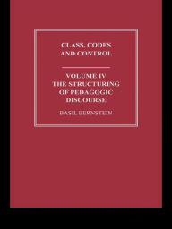 Title: The Structuring of Pedagogic Discourse, Author: Basil Bernstein