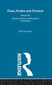 Title: Towards a Theory of Educational Transmissions, Author: Basil Bernstein