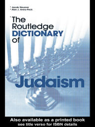 Title: The Routledge Dictionary of Judaism, Author: Alan Avery-Peck