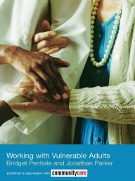Title: Working with Vulnerable Adults, Author: Bridget Penhale