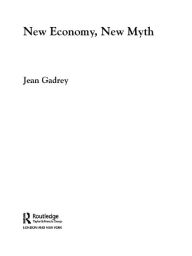 Title: New Economy, New Myth, Author: Jean Gadrey