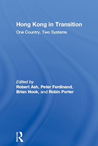 Hong Kong in Transition: One Country, Two Systems